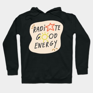 Radiate Good Energy Hoodie